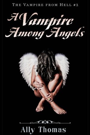 [The Vampire from Hell 02] • A Vampire Among Angels